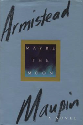 Item #200504 Maybe the Moon. Armistad Maupin