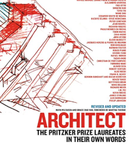 Item #200548 Architect: The Pritzker Prize Laureates in Their Own Words. Ruth Peltason, Grace Ong...