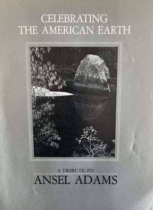 Item #200559 Celebrating the American Earth: A Portfolio by Ansel Adams. Ansel Adams, John...