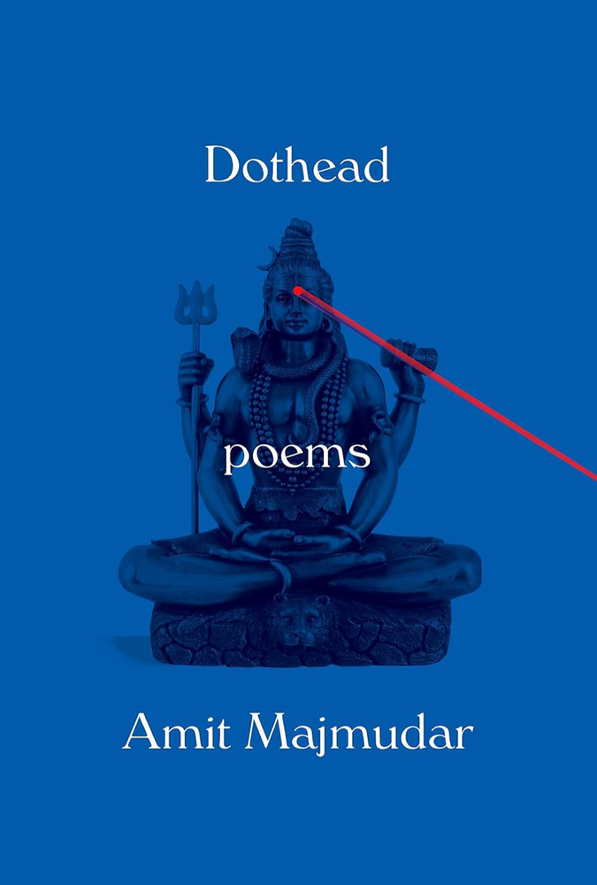 Item #200564 Dothead: Poems. Amit Majmudar.