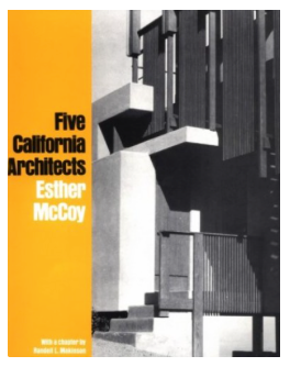 Item #200568 Five California Architects: Bernard Maybeck, Irving Gill, Charles Sumner Greene And Henry Mather Greene, R. M. Schindler. Esther McCoy, Randall Makinson.