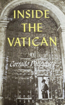 Item #200592 Inside the Vatican. Corrado Pallenberg
