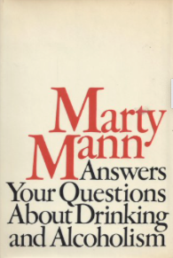 Item #200607 Marty Mann Answers Your Questions About Drinking and Alcoholism. Marty Mann