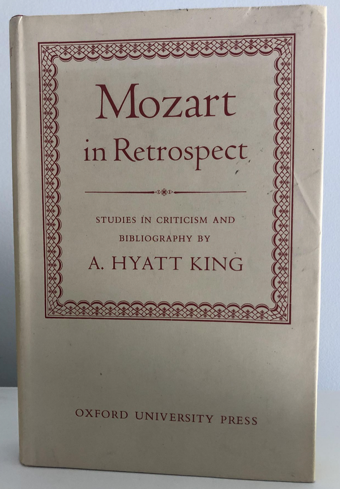 Item #200611 Mozart in Retrospect: Studies in Criticism and Biography. Alexander Hyatt King.