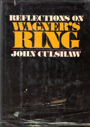 Item #200620 Reflections on Wagner's Ring. John Culshaw