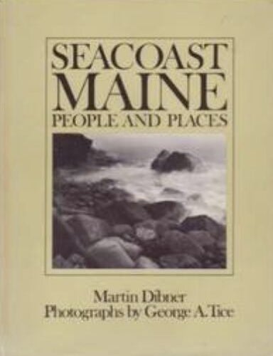 Item #200626 Seacoast Maine People and Places. Martin Dibner.