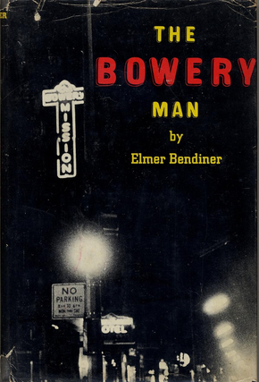 Item #200644 The Bowery Man. Elmer Bendiner