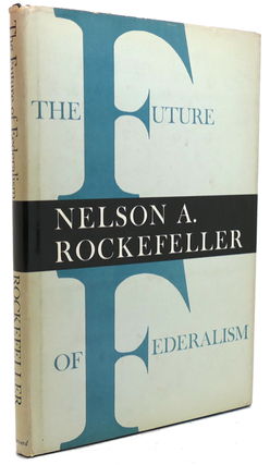 Item #200654 The Future of Federalism. Nelson Rockefeller