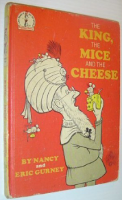 Item #200660 The King, The Mice and The Cheese. Nancy, Eric Gurney.