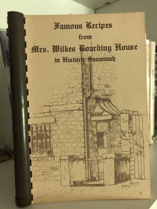 Item #200707 Famous Recipes from Mrs. Wilkes Boarding House in Historic Savannah. Mrs. L. H. Wilkes