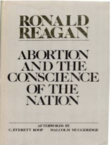 Item #200713 Abortion and the Conscience of a Nation. Ronald Reagan.