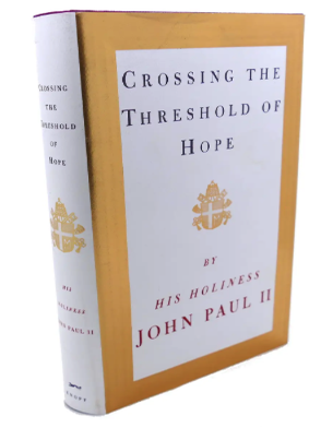 Item #200729 Crossing the Threshold of Hope. Pope John Paul II