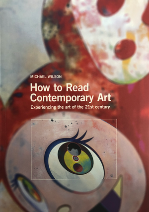 Item #200741 How to Read Contemporary Art. Michael Wilson