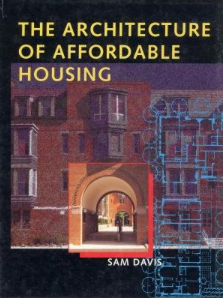 Item #200760 The Architecture of Affordable Housing. Sam Davis