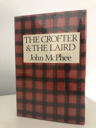 Item #200766 The Crofter and the Laird. John McPhee