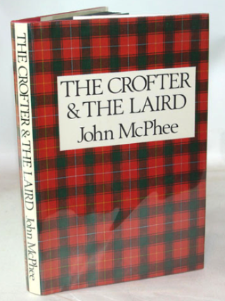 Item #200766 The Crofter and the Laird. John McPhee