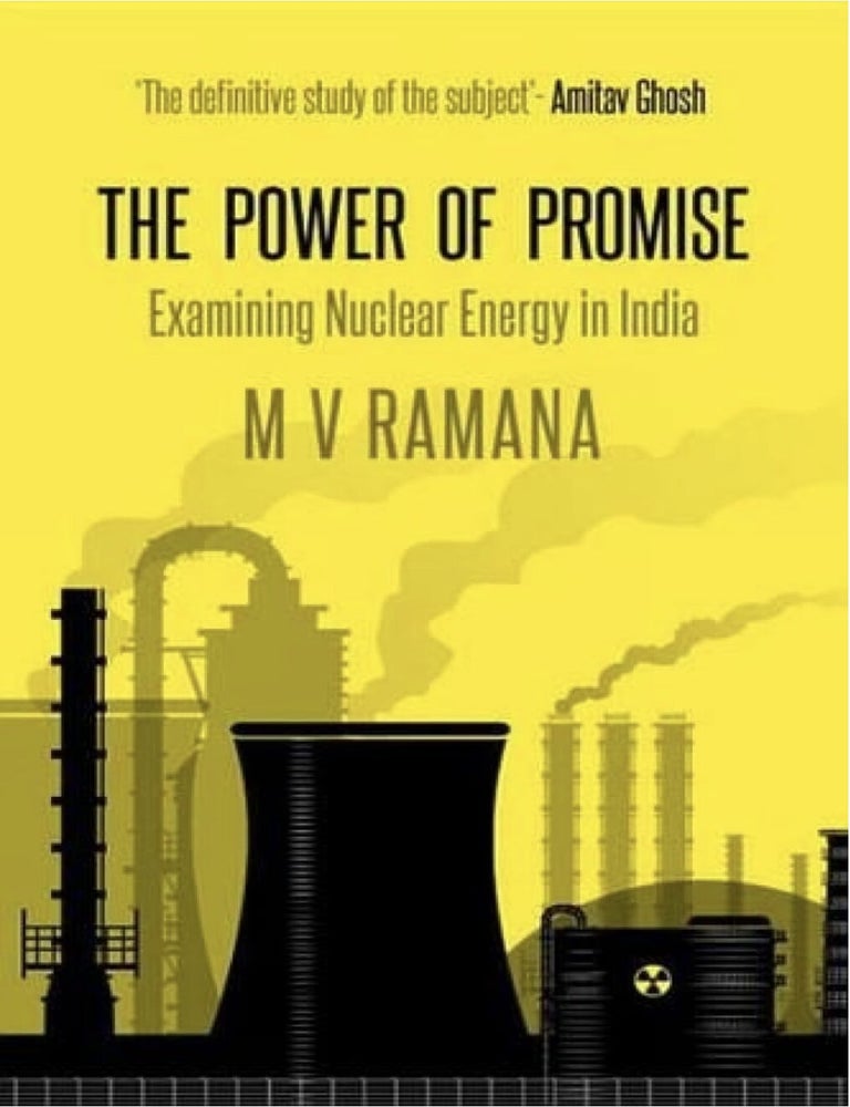 Item #200778 The Power of Promise: Examining Nuclear Energy in India. M V. Ramana.