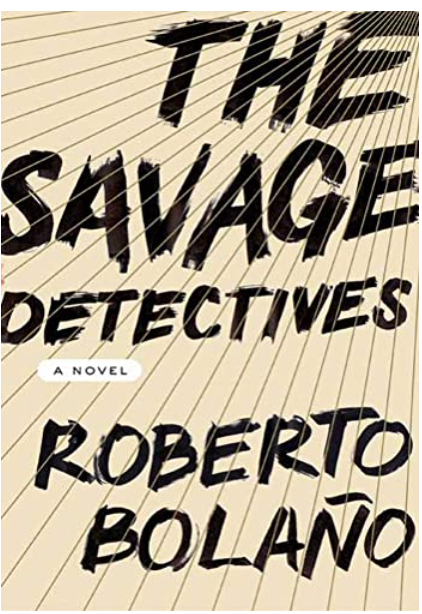 Item #200779 The Savage Detectives. Roberto Bolano.