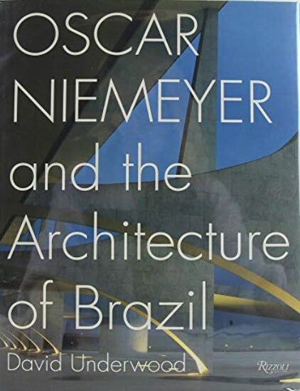Item #200826 Oscar Niemeyer and the Architecture of Brazil. David Underwood.
