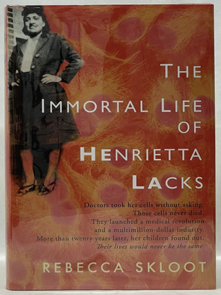 The Immortal Life of Henrietta Lacks. Rebecca Skloot.