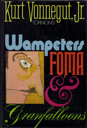 Item #200849 Wampeters, Foma and Granfaloons. Kurt Vonnegut