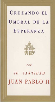 Item #200862 Cruzado los Umbrales de la Esperanza. Juan Pablo II, Pope John Paul II