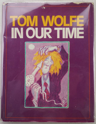 Item #200864 In Our Time. Tom Wolfe