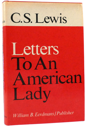 Item #200868 Letters to an American Lady. C S. Lewis