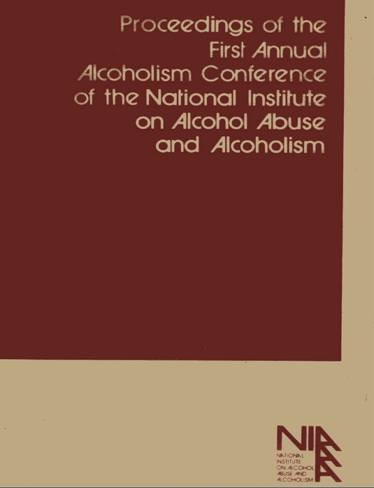 Item #200871 Proceedings of the First Annual Alcoholism Conference of the National Institute on Alcohol Abuse and Alcoholism. Morris E. Chafetz.