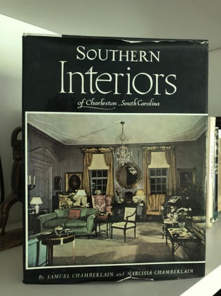 Item #200874 Southern Interiors of Charleston, South Carolina. Samuel Chamberlain