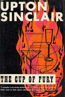 Item #200876 The Cup of Fury. Upton Sinclair.