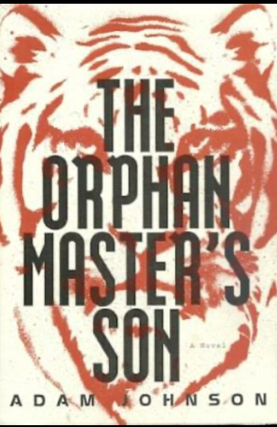 Item #200883 The Orphan Master's Son. Adam Johnson