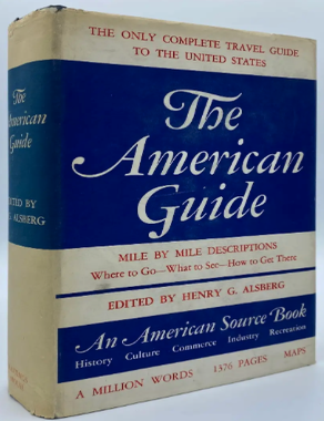 Item #200894 WPA: The American Guide. Henry G. Alsburg.