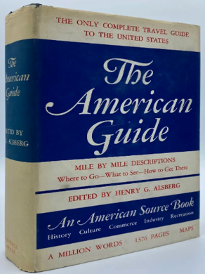 WPA: The American Guide. Henry G. Alsburg.