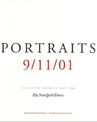 Item #200901 Portraits 9/11: The Collected "Portraits of Grief" from The New York Times. Howell...
