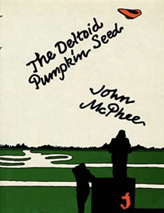 Item #200949 The Deltoid Pumpkin Seed. John McPhee.