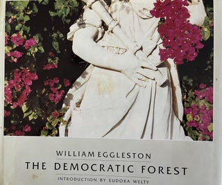 Item #200950 The Democratic Forest. William Eggleson, Eudora Welty