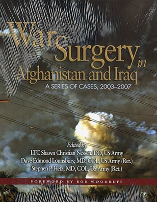 Item #200961 War Surgery in Afghanistan and Iran: A Series of Cases, 2003-2007. Christian Nessen...