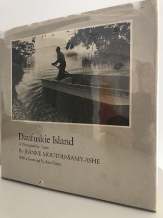 Item #200963 Daufuskie Island: A Photographic Essay with Foreword by Alex Haley. Jeanne...