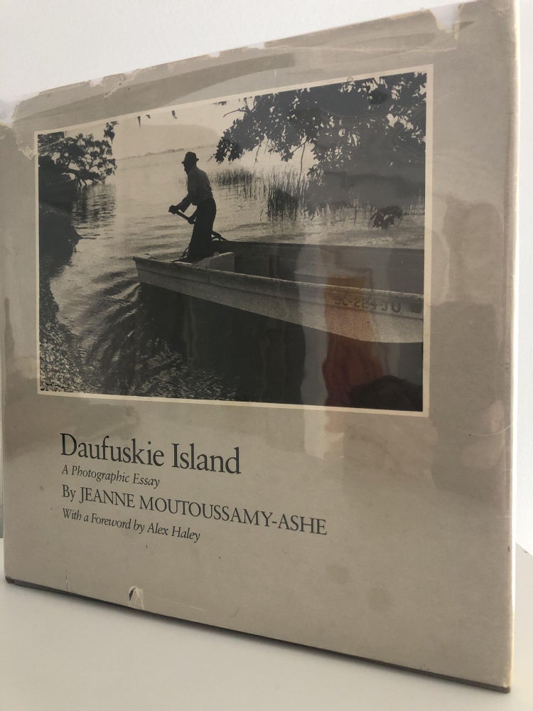 Item #200963 Daufuskie Island: A Photographic Essay with Foreword by Alex Haley. Jeanne Moutoussamy-Ashe.
