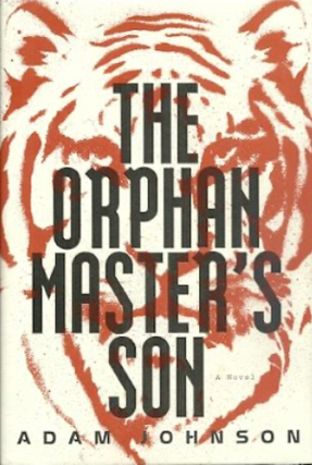 Item #200988 Signed Pulitzer Prize Winner: The Orphan Master's Son. Adam Johnson