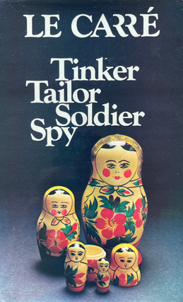 Item #200992 Tinker Tailor Soldier Spy. John LeCarre