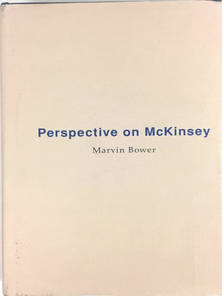 Perspective on McKinsey. Marvin Bower.