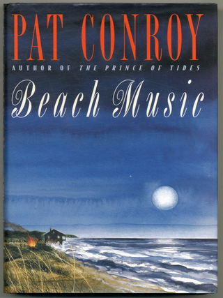 Beach Music. Pat Conroy.