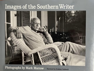 Item #201016 Images of the Southern Writer. Mark Morrow