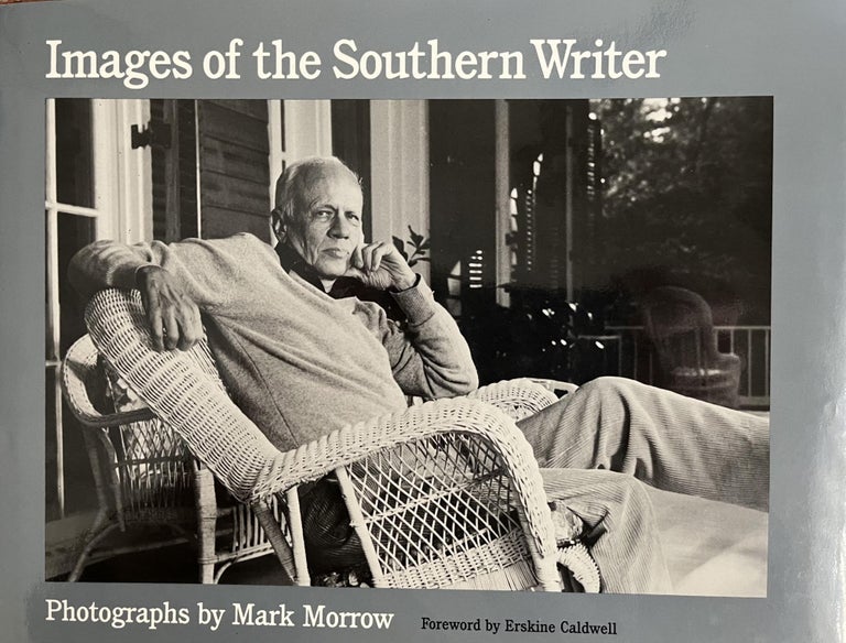 Item #201016 Images of the Southern Writer. Mark Morrow.