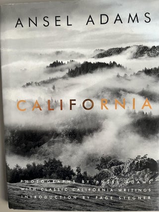 Item #201023 Ansel Adams California. Photographs by Ansel Adams with Classic California Writings....