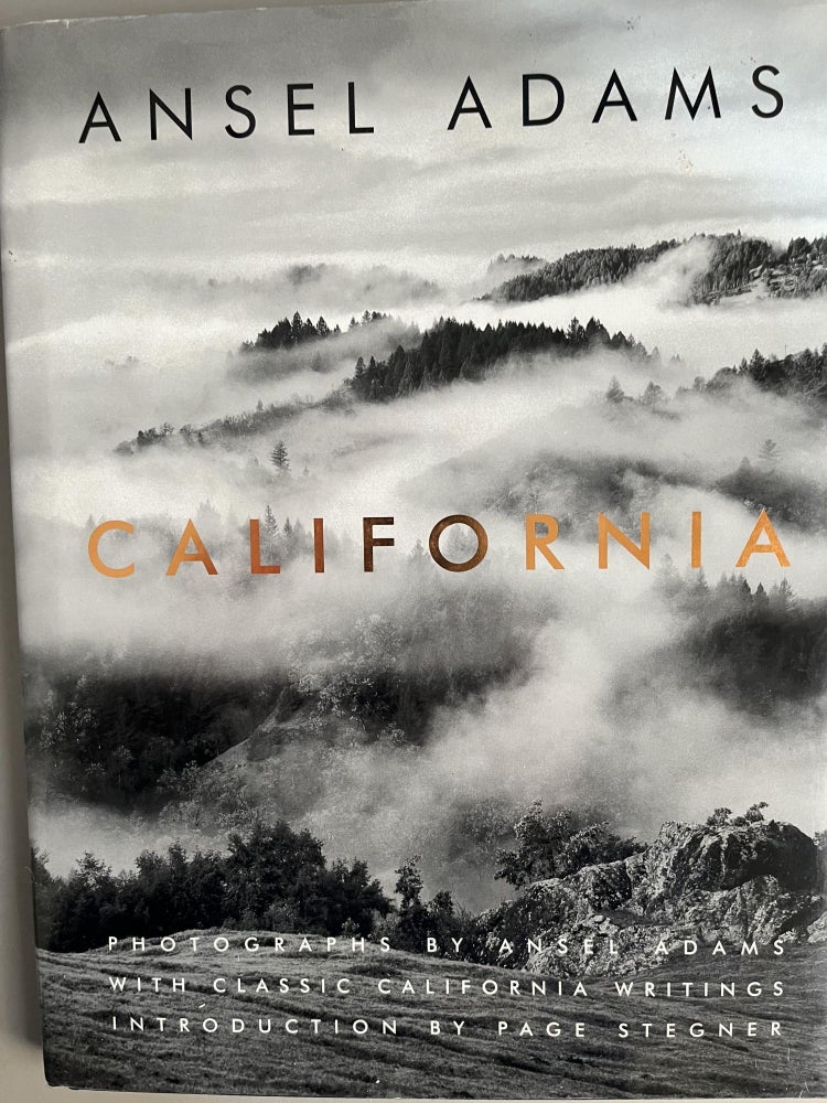 Item #201023 Ansel Adams California. Photographs by Ansel Adams with Classic California Writings. Ansel Adams, Page Stegner.