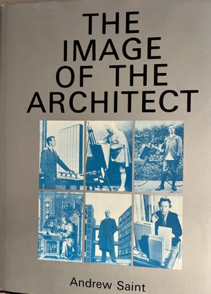 Item #201060 The Image of the Architect. Andrew Saint