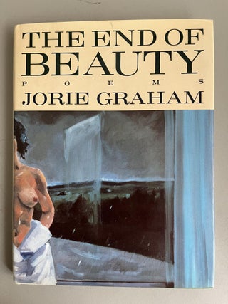 Item #201083 The End of Beauty. Jorie Graham